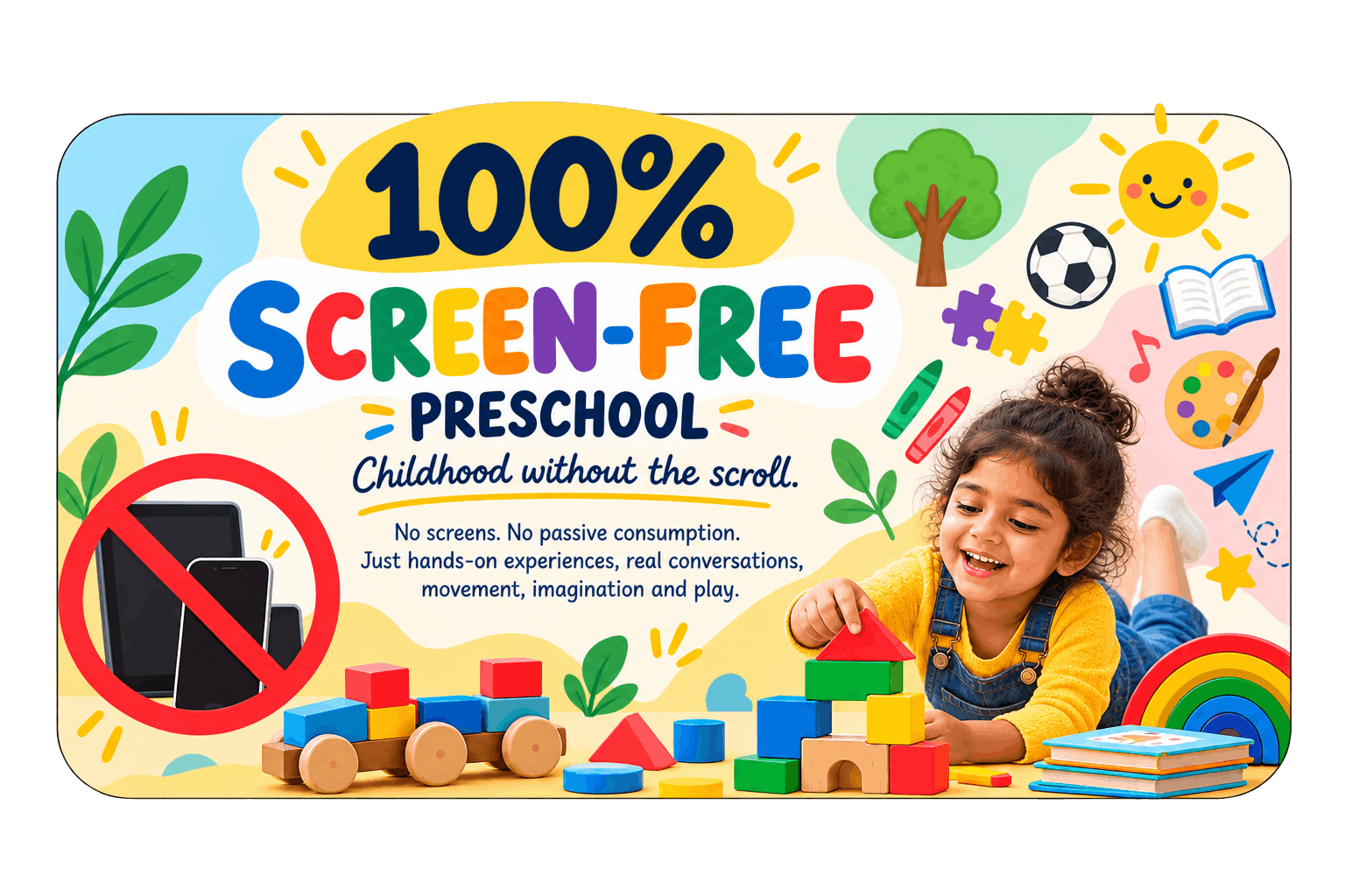 Screen free environment